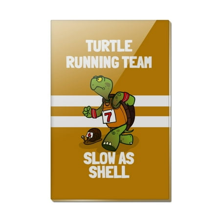 

Turtle Running Team Slow As Shell Rectangle Acrylic Fridge Refrigerator Magnet