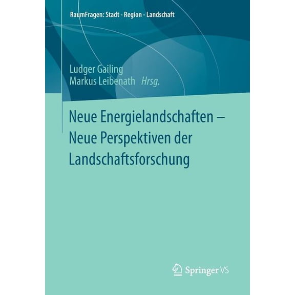 Raumfragen: Stadt - Region - Landschaft Neue Energielandschaften - Neue Perspektiven Der Landschaftsforschung, (Paperback)