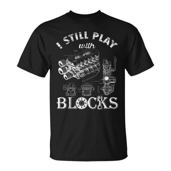 SR I Still Play With Blocks T-shirt