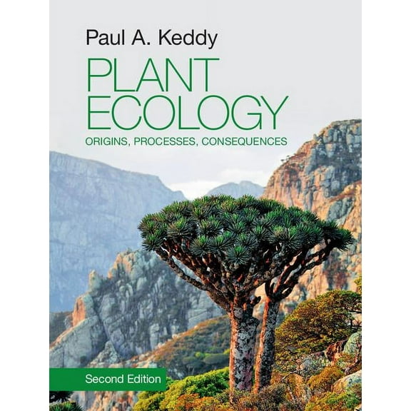 Plant Ecology: Origins, Processes, Consequences, (Hardcover)