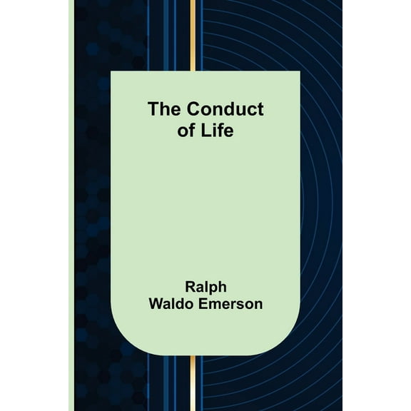 The Conduct of Life, (Paperback)
