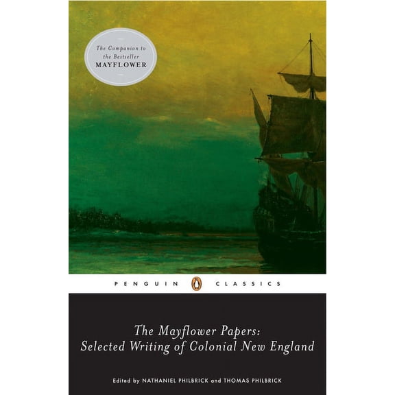 The Mayflower Papers: Selected Writings of Colonial New England, (Paperback)