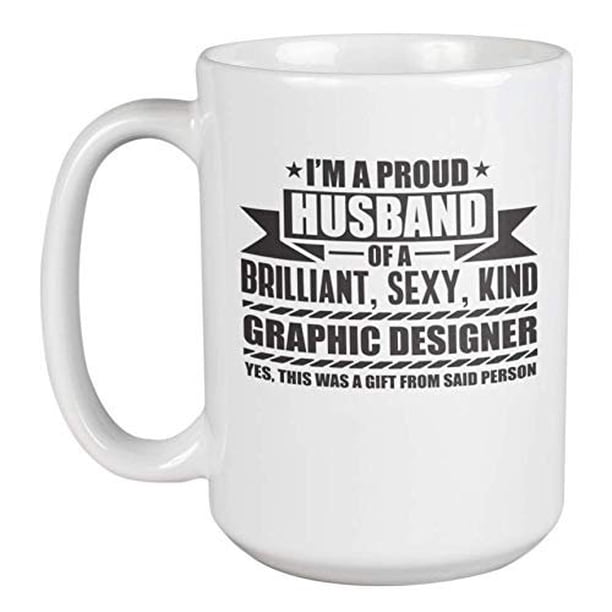 Husband Of Graphic Designer Valentines Day Coffee Tea Gift Mug For Men 15oz Walmart Com Walmart Com
