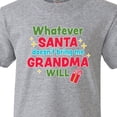 thumbnail image 4 of Inktastic Christmas Whatever Santa Doesn't Bring Me Grandma Will Youth T-Shirt, 4 of 5
