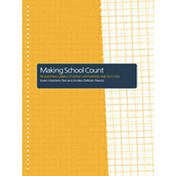 Making School Count: Promoting Urban Student Motivation and Success, (Paperback)