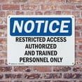thumbnail image 4 of (2 Pack) Restricted Access Authorized And Trained OSHA Notice Sign 14 Inch X 10 Inch Indoor / Outdoor Rust-Free Aluminum Metal Signs for Workplace, Workshop, and Construction Site, Made, 4 of 8
