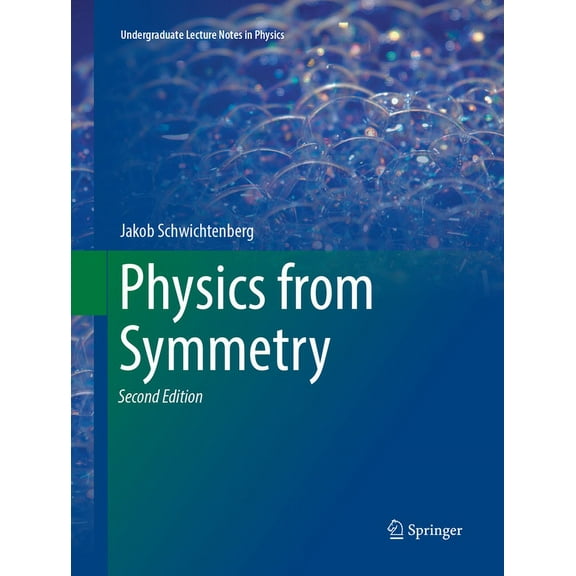 Undergraduate Lecture Notes in Physics Physics from Symmetry, (Paperback)