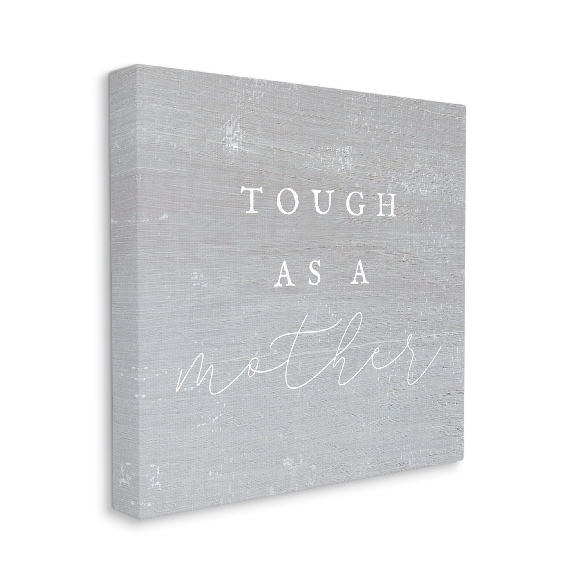 Stupell Industries Tough As A Mother Phrase Inspirational Painting Gallery Wrapped Canvas Print Wall Art, 30 x 30