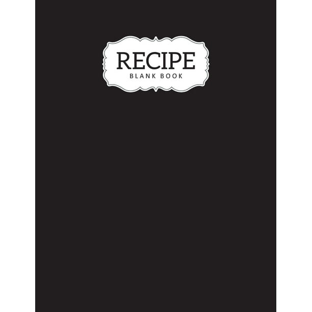 Recipe Blank Book Blank Recipe Book To Write In, Picture Space