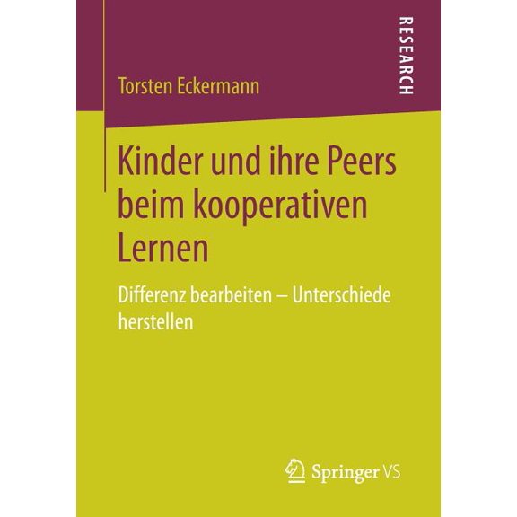Kinder Und Ihre Peers Beim Kooperativen Lernen: Differenz Bearbeiten - Unterschiede Herstellen, (Paperback)