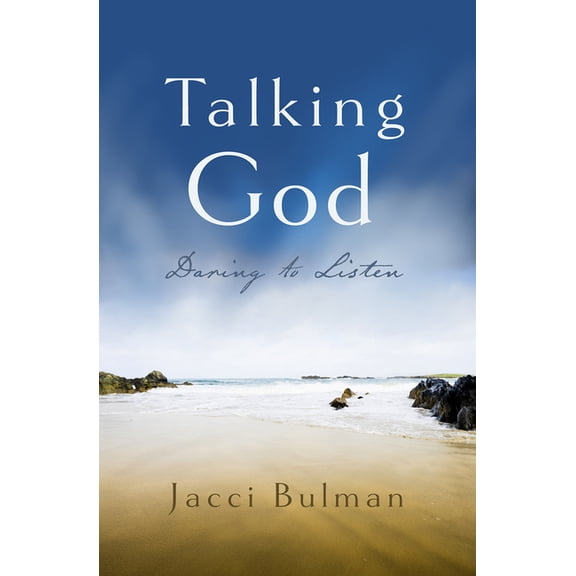 Talking God: Daring to Listen, (Paperback)