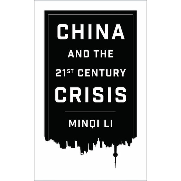 China and the 21st Century Crisis, (Paperback)