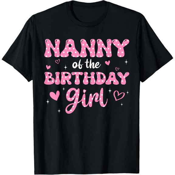 Premium Comfort - Nanny Of The Birthday Pink Girl Matching Family T-Shirt