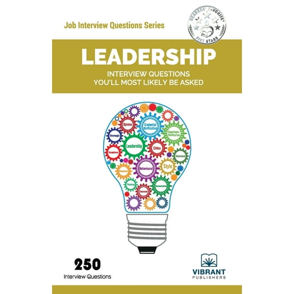 Job Interview Questions Leadership Interview Questions You'll Most Likely Be Asked, (Paperback)