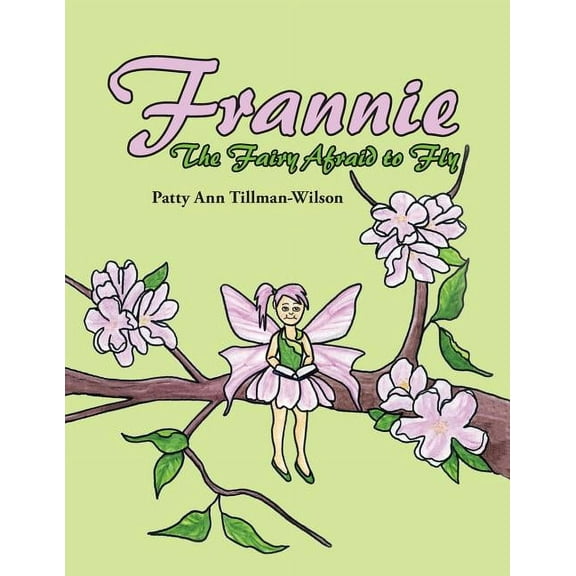 Frannie: The Fairy Afraid to Fly, (Paperback)