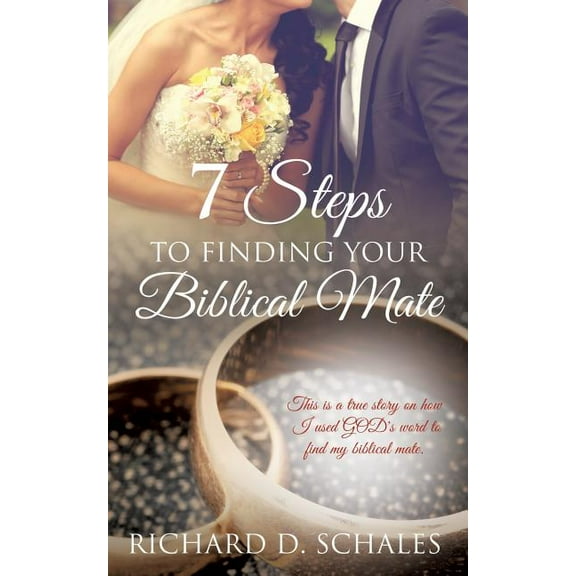 7 Steps to Finding Your Biblical Mate, (Paperback)
