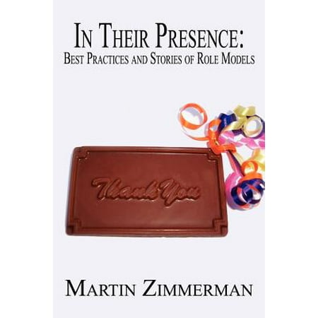 In Their Presence : Best Practices and Stories of Role