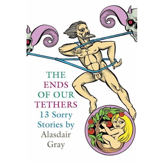 Ends of Our Tethers : Thirteen Sorry Stories