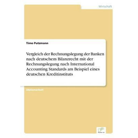 Vergleich Der Rechnungslegung Der Banken Nach Deutschem Bilanzrecht Mit
Der Rechnungslegung Nach International