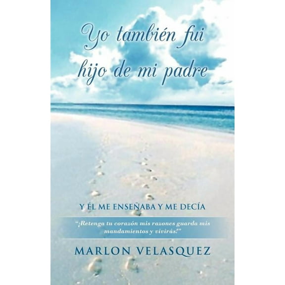Yo tambi?n fui hijo de mi padre