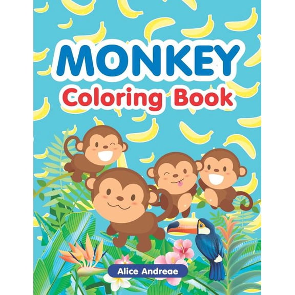 Monkey Coloring Book: An Adult Coloring Book with Fun, Easy, and Relaxing Coloring Pages Book for Kids Ages 2-4, 4-8, (Paperback)