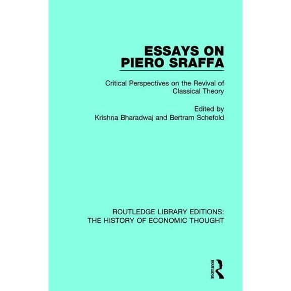 Routledge Library Editions: The History Essays on Piero Sraffa: Critical Perspectives on the Revival of Classical Theory, (Paperback)