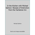 thumbnail image 1 of Pre-Owned In the Kitchen with Michael Salmon: Recipes of Distinction from the Hartstone Inn (Hardcover) 0972991913 9780972991919, 1 of 1