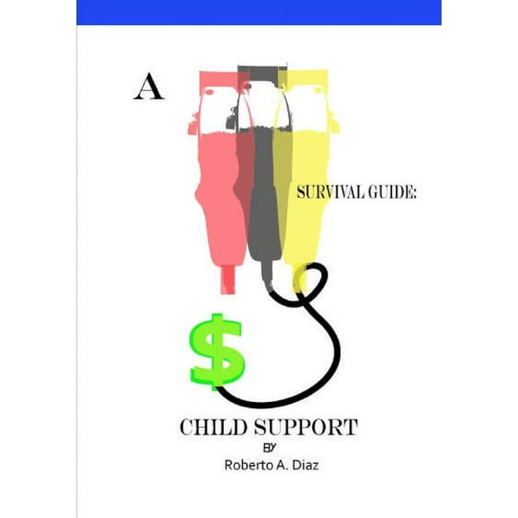 A survival guide: Child Support, (Paperback)