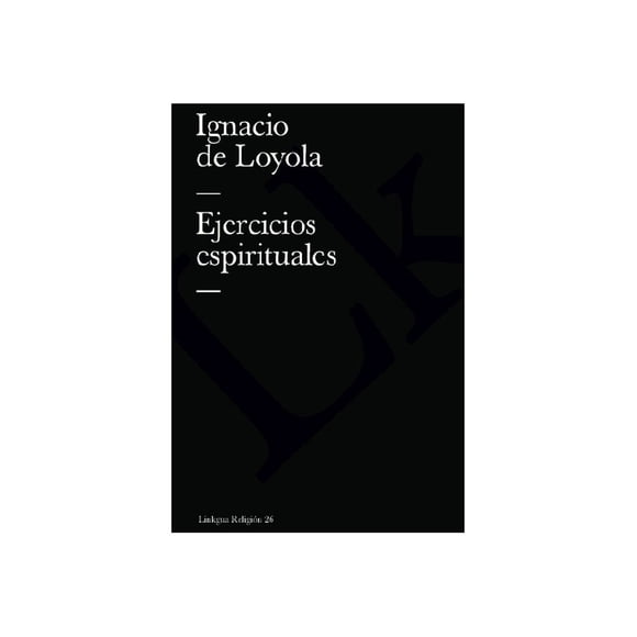 Ejercicios espirituales Linkgua Red Ediciones 9788498166736