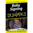 thumbnail image 1 of Pre-Owned Baby Signing for Dummies (Paperback) 9780471773863, 1 of 1