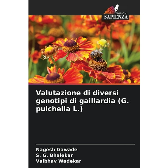 Valutazione di diversi genotipi di gaillardia (G. pulchella L.), (Paperback)
