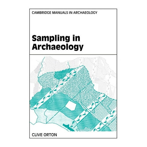 Cambridge Manuals in Archaeology Sampling in Archaeology, (Hardcover)