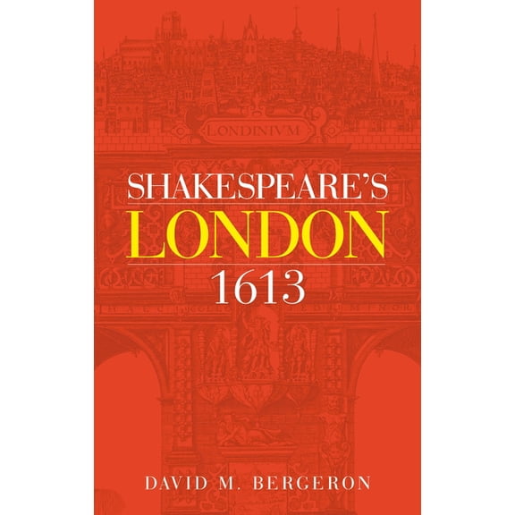 Shakespeare's London 1613, (Hardcover)