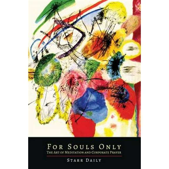Pre-Owned For Souls Only: The Art of Meditation And Corporate Prayer (Paperback)