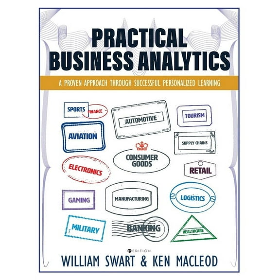 Practical Business Analytics: A Proven Approach through Successful Personalized Learning, (Paperback)