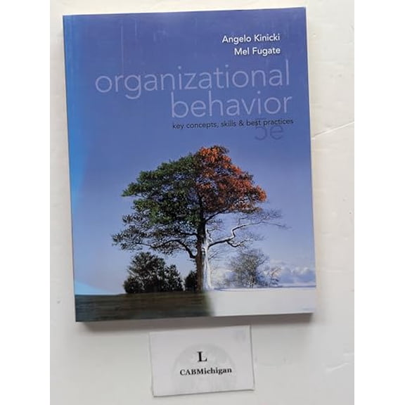 Pre-Owned Organizational Behavior: Key Concepts, Skills & Best Practices (Paperback) 0078137209 9780078137204