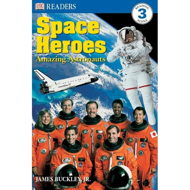 DK Readers Level 3 DK Readers L3 Space Heroes Amazing Astronauts