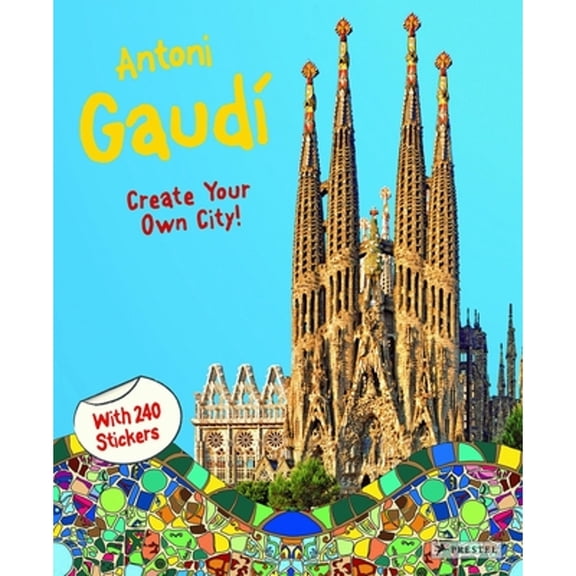 Pre-Owned Antoni Gaud: Create Your Own City Sticker Book (Paperback) 3791371487 9783791371481