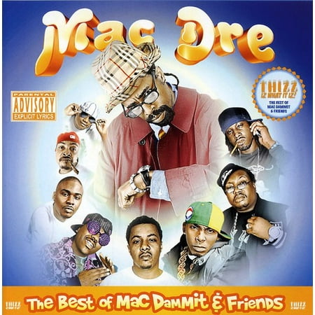 The Best Of Mac Dammit and Friends (explicit) (The Best Of Mac Dre)