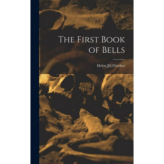 The First Book of Bells, (Hardcover)