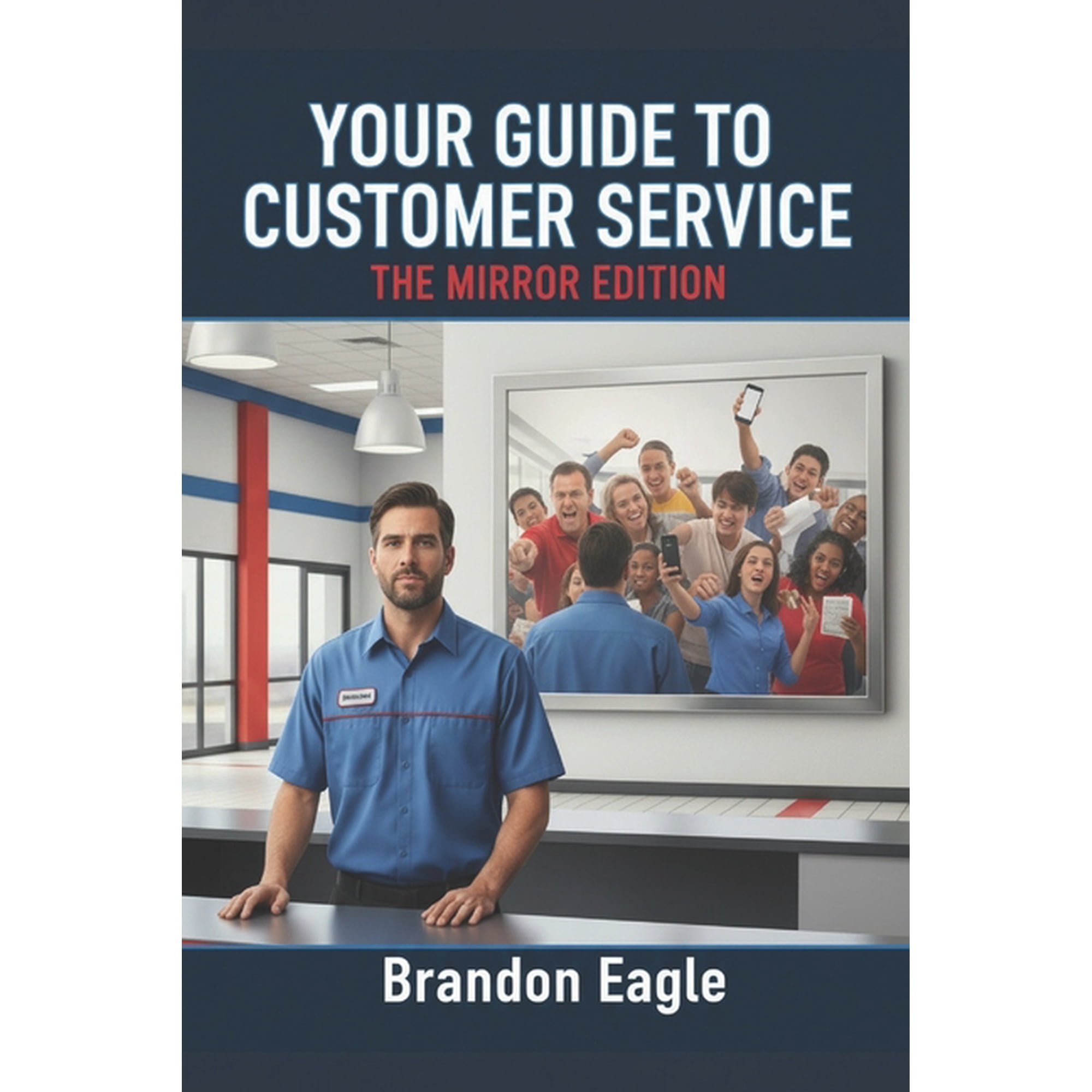 Your Guide to Customer Service Your Guide to Customer Service: The Mirror Edition, Book 1, (Paperback)