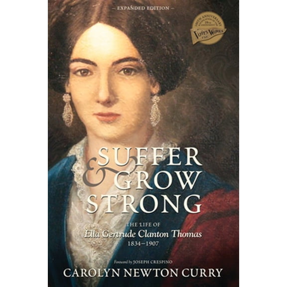 Pre-Owned Suffer and Grow Strong: The Life of Ella Gertrude Clanton Thomas, 1834-1907 (Paperback) 0881465321 9780881465327
