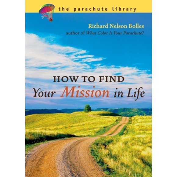 Pre-Owned How to Find Your Mission in Life (Paperback 9781580087056) by Richard N Bolles