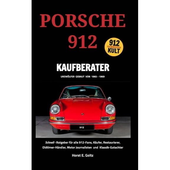 Porsche 912 Kaufberater: Schnell-Ratgeber für alle Porsche 912-Fans,, (Hardcover)