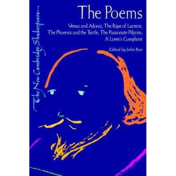 Pre-Owned The Poems: Venus and Adonis, The Rape of Lucrece, The Phoenix and the Turtle, The Passionate Pilgrim (The New Cambridge Shakespeare) (Paperback) 0521294118 9780521294119
