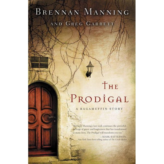 The Prodigal: A Ragamuffin Story, (Paperback)