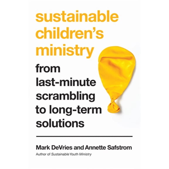 Pre-Owned Sustainable Children's Ministry: From Last-Minute Scrambling to Long-Term Solutions (Paperback) 0830845224 9780830845224