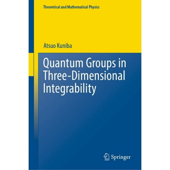 Theoretical and Mathematical Physics Quantum Groups in Three-Dimensional Integrability, (Hardcover)