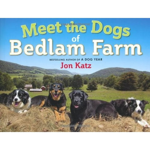 Pre-Owned Meet the Dogs of Bedlam Farm (Hardcover) 0805092196 9780805092196