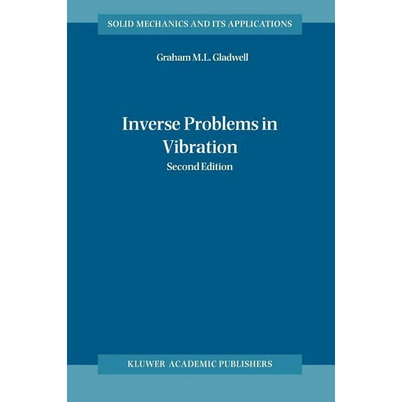 Solid Mechanics and Its Applications Inverse Problems in Vibration, Book 119, (Paperback)
